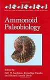 Ammonoid Paleobiology (Topics in Geobiology)