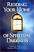 Ridding Your Home of Spirtual Darkness