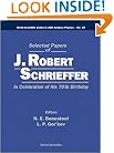 Selected Papers of J Robert Schrieffer: In Celebration of His 70th Birthday (World Scientific Series in 20th Century Physics, V. 30)