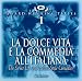 La Dolce Vita and Italian Style Comedies