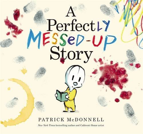 A Perfectly Messed-Up Story, by Patrick McDonnell