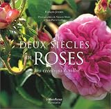 Deux si�cles de Roses. Les cr�ations Guillot