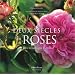 Deux si�cles de Roses. Les cr�ations Guillot