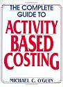 The Complete Guide to Activity-Based Costing