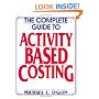 The Complete Guide to Activity-Based Costing