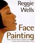 Reggie's Face Painting: Emmy Award-Winning Make-Up Artist Reveals His Beauty Secrets For African-American Women