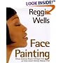 Reggie's Face Painting: Emmy Award-Winning Make-Up Artist Reveals His Beauty Secrets For African-American Women