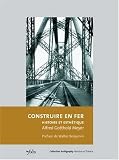 Construire en fer : Histoire et esth�tique