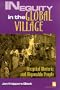 Inequity in the Global Village: Recycled Rhetoric and Disposable People