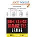 Does Stress Damage the Brain?: Understanding Trauma-Related Disorders from a Mind-Body Perspective
