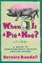 When is a Pig a Hog?: A Guide to Confoundingly Related English Words