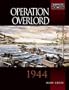 Operation Overlord: 1944 (Battles in Focus)