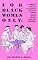 For Black Women Only: A Complete Guide to Successful Life-Style Change, Health, Wealth, Love, and Happiness