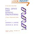 All You Need to Know About Dna, Genes and Genetic Engineering: A Concise, Comprehensive Outline by G. R. Carter and Stephen M. Boyle
