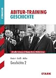 Produkt-Bild: Geschichte 2; Aktuelle Schwerpunktthemen Baden-W&uuml;rttemberg; Abitur-Training Geschichte