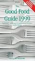 The Good Food Guide 1999 ("Which?" Guides)
