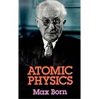 Atomic Physics (8th Edition) (Dover Books on Physics and Chemistry) by Atomic physics