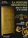 La peinture ornementale dans le décor et le meuble : Motifs et techniques