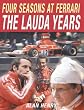Four Seasons at Ferrari the Lauda Years