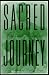 The Sacred Journey: A Memoir of Early Days