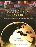 Nations of the World 2006: A Political, Economic & Business Handbook (Nations of the World)