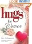 Hugs for Women : Stories, Sayings & Scriptures to Encourage & Inspire (Hugs Ser.)