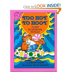 Too Hot to Hoot: Funny Palindrome Riddles (Clarion books)