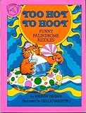 Too Hot to Hoot: Funny Palindrome Riddles (Clarion Books)