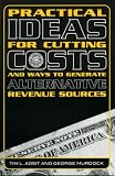 Practical Ideas for Cutting Costs and Generating Revenues in Education