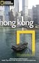 National Geographic Traveler: Hong Kong, 3rd Edition