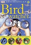 Smithsonian Bird-watcher (Dk Nature Activities)