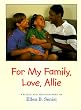 For My Family, Love, Allie
