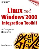 Linux and Windows 2000 Integration Toolkit: A Complete Resource