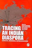 Tracing an Indian diaspora : contexts, memories, representations