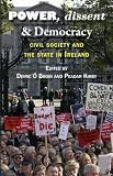 Power, dissent and democracy : civil society and the state in Ireland