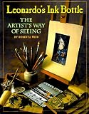 Leonardo's Ink Bottle: The Artist's Way of Seeing