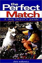 The Perfect Match: A Dog Buyer's Guide (Howell Reference Books)