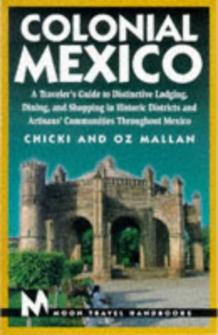 City Travel Guides Discounted  Books : Moon Handbooks: Colonial Mexico (1st Ed.)