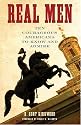 Real Men: Ten Courageous Americans to Know and Admire