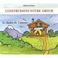 Construisons notre amour