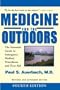 Medicine for the Outdoors: The Essential Guide to Emergency Medical Procedures and First Aid; Revised and Expanded Edition