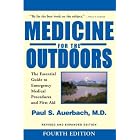 Click here to buy Medicine for the Outdoors: The Essential Guide to Emergency Medical Procedures and... by Paul S. Auerbach.