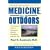 Medicine for the Outdoors: The Essential Guide to Emergency Medical Procedures and First Aid; Revised and Expanded Edition