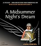 A Midsummer Night s Dream: A Fully-dramatized Recording of William Shakespeare s