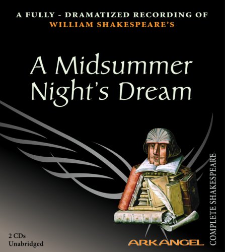 A Midsummer Night's Dream (Arkangel Complete Shakespeare)