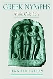 Greek Nymphs: Myth, Cult, Lore