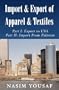Import & Export of Apparel & Textiles: Part I: Export to the US Part II: Import From Pakistan