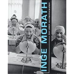 Inge Morath. Das Leben als Photographin.