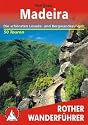 Madeira. Die sch&ouml;nsten Levada- und Bergwanderungen - 50 Touren (Rother Wanderf&uuml;hrer)
