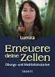 Erneuere deine Zellen - �bungs- und Meditationskarten